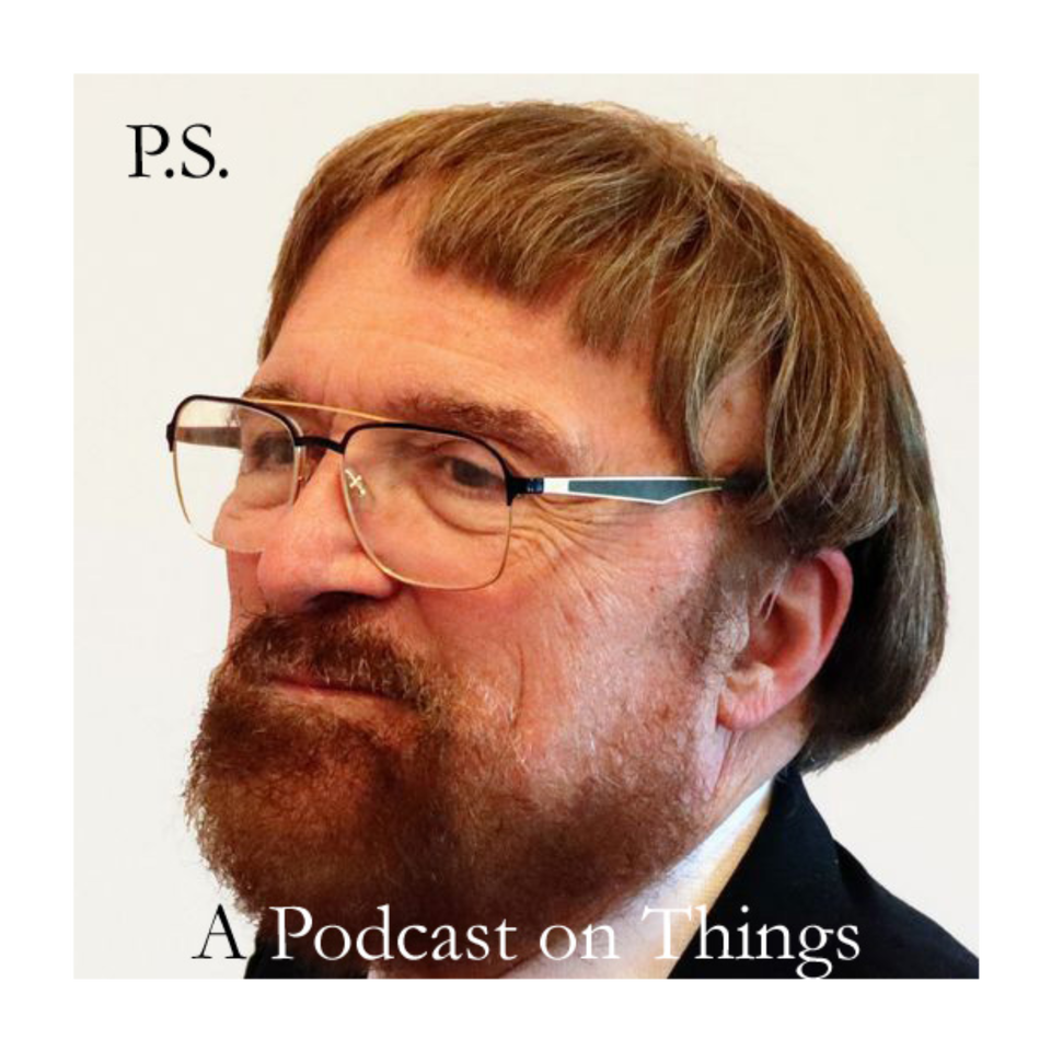 PS A Podcast On Things