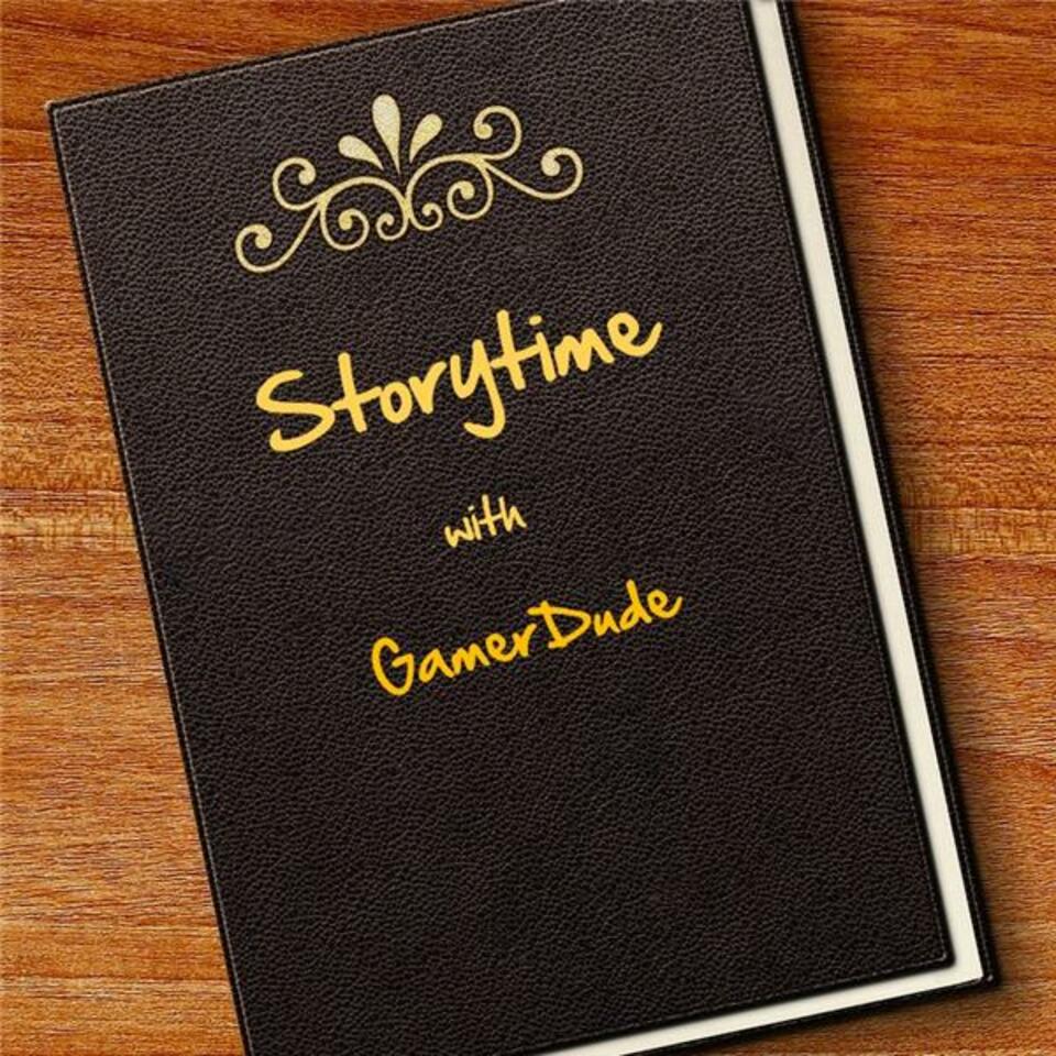 Storytime with GamerDude