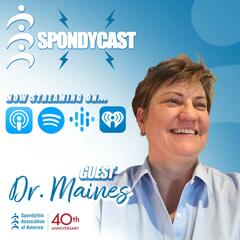 Emotional Impacts of Living with SpA with Dr. Liz Maines  - Spondycast