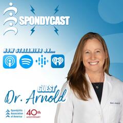The Journey to Diagnosis with Dr. Arnold - Spondycast