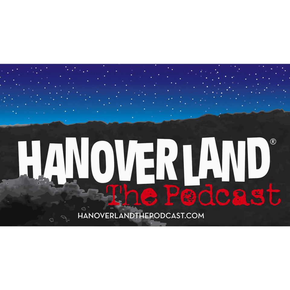 HanoverLand: The Podcast