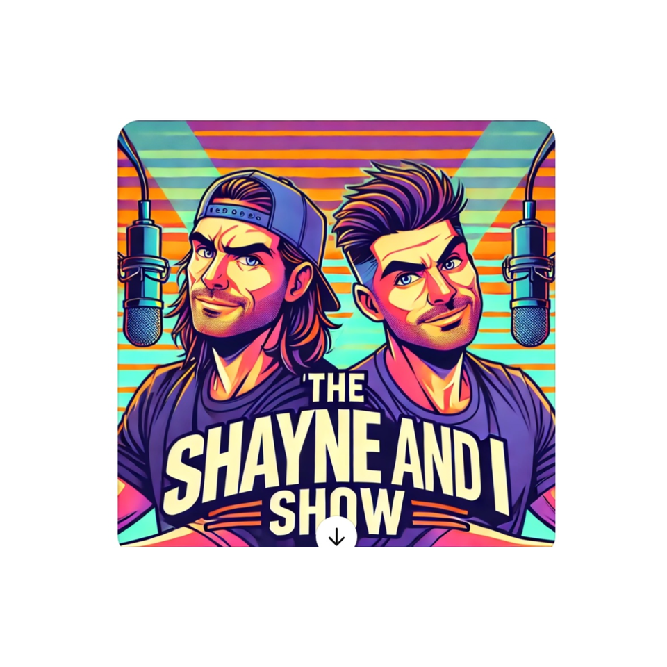 Shayne and I Show