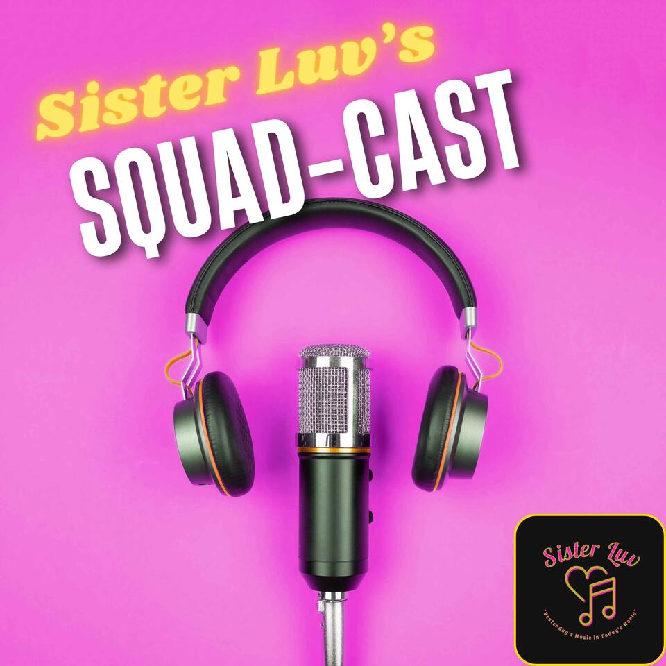 Sister Luv's Squadcast