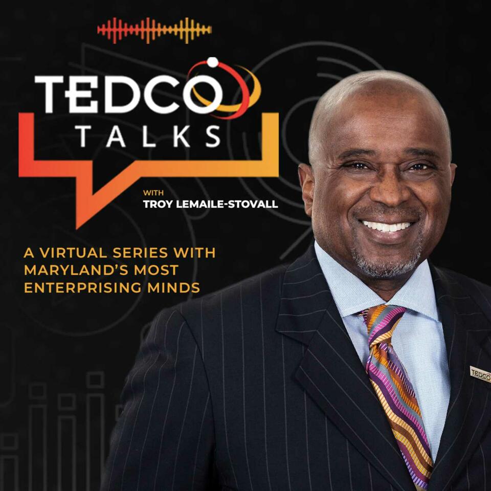 TEDCO Talks with Troy LeMaile-Stovall