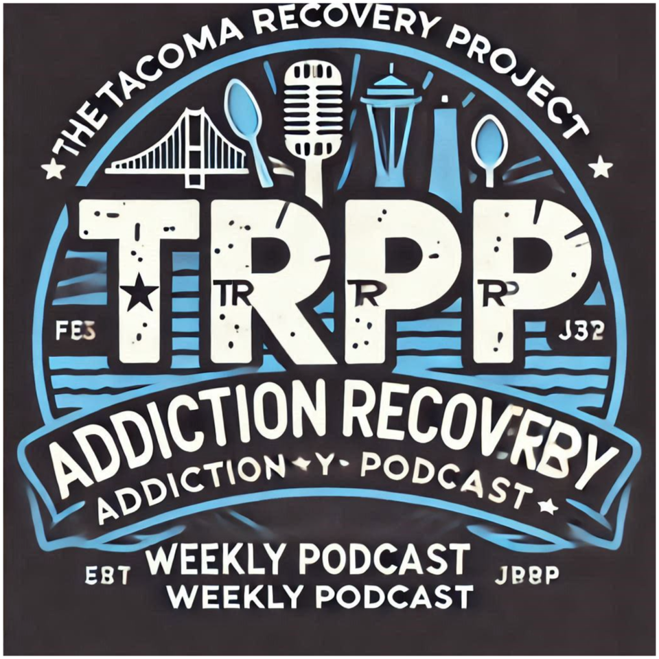 The Tacoma Recovery Podcast
