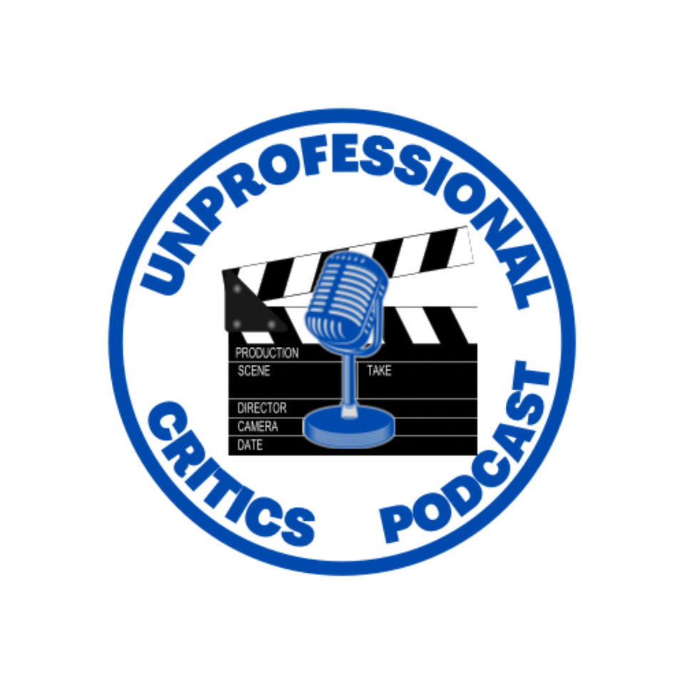 The Unprofessional Critics Podcast 🎙️