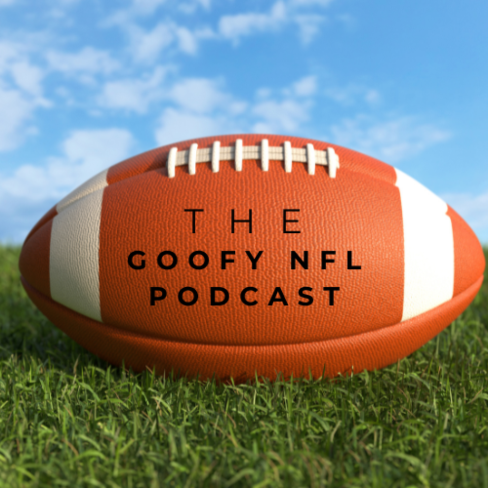 The Goofy NFL Podcast