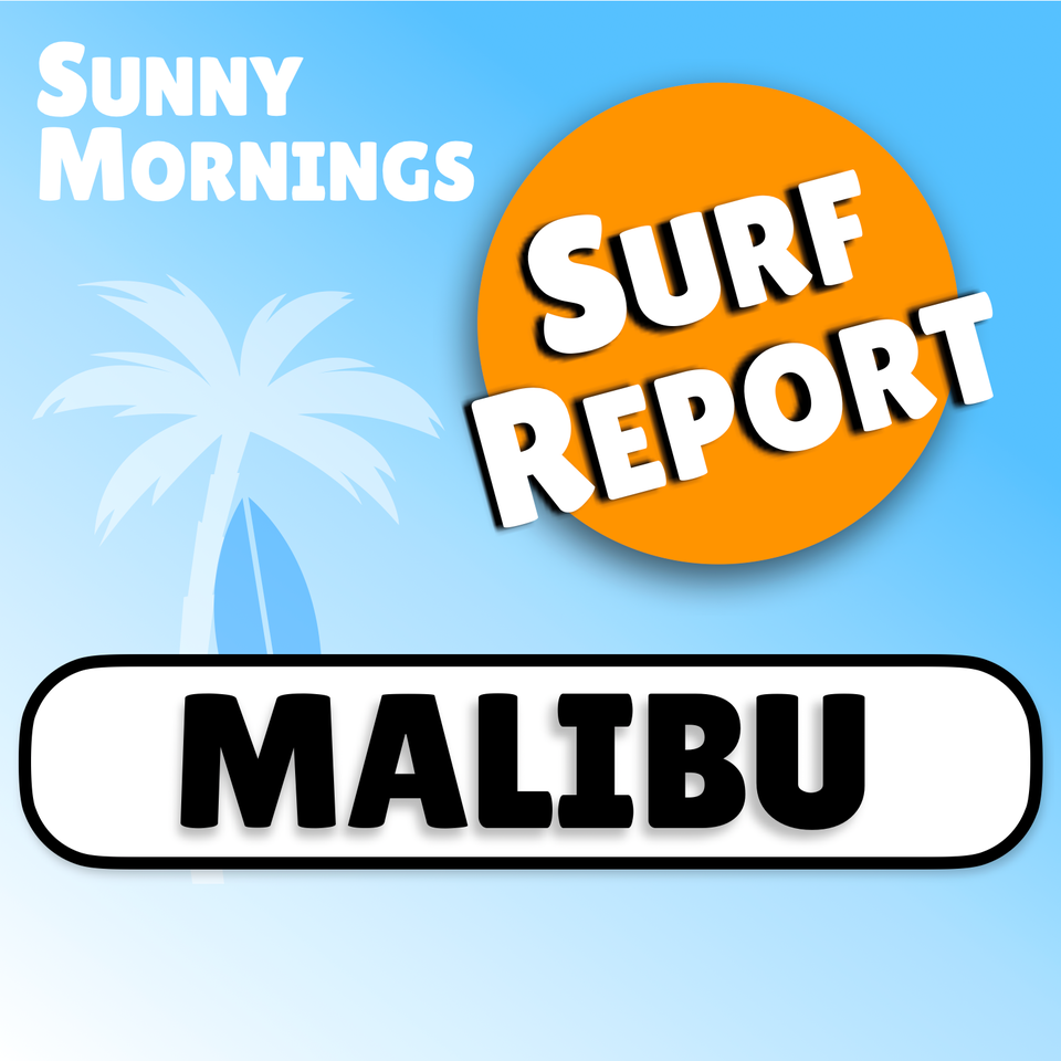 The Malibu Surf Report