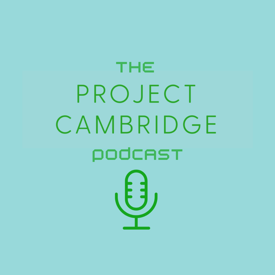 The Project Cambridge Podcast