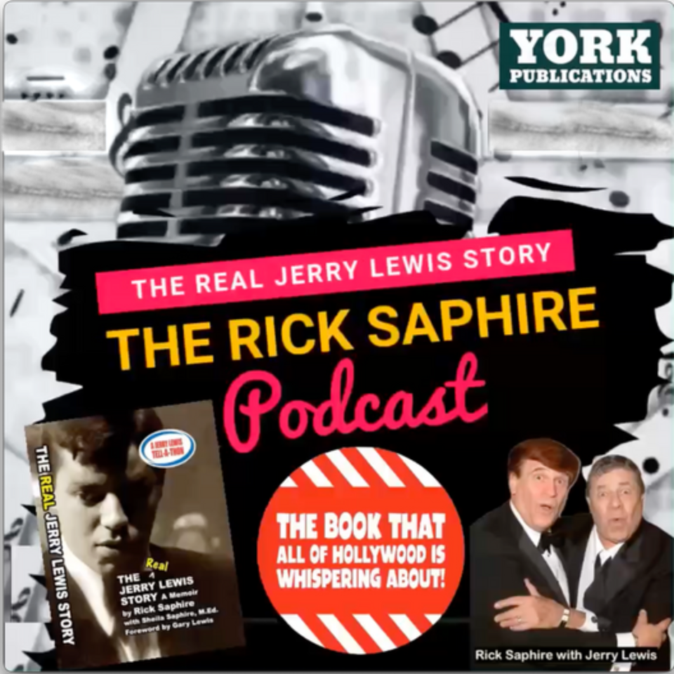 The REAL Jerry Lewis Story Podcast with the Author, Rick Saphire and Guest Stars