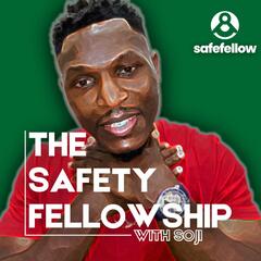 The Safety Fellowship Podcast