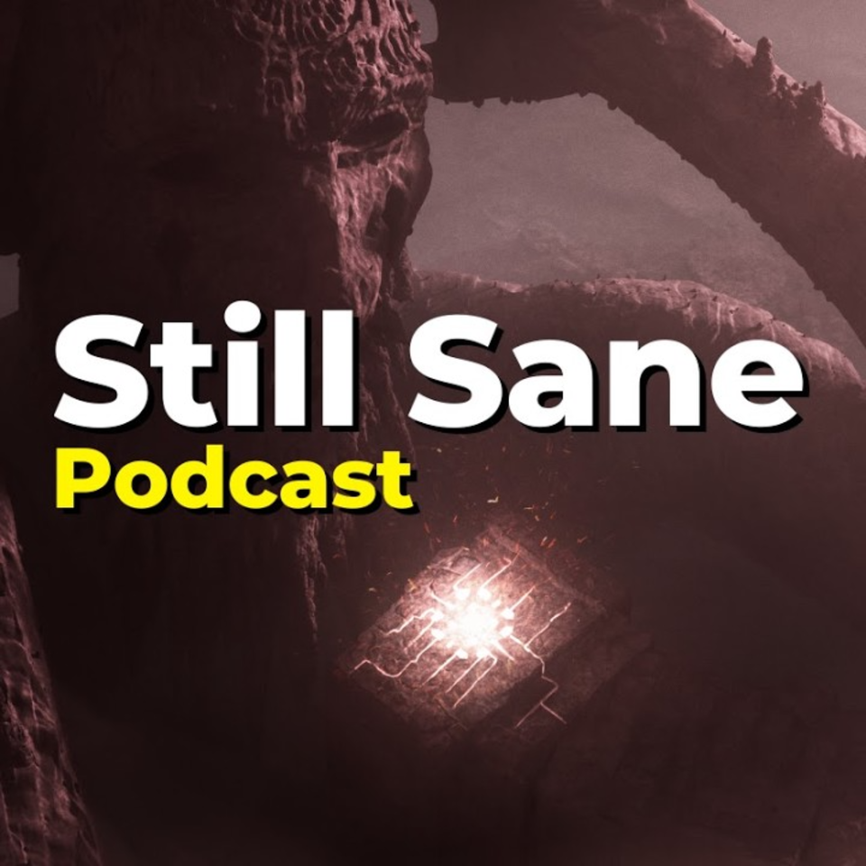 The Still Sane Podcast