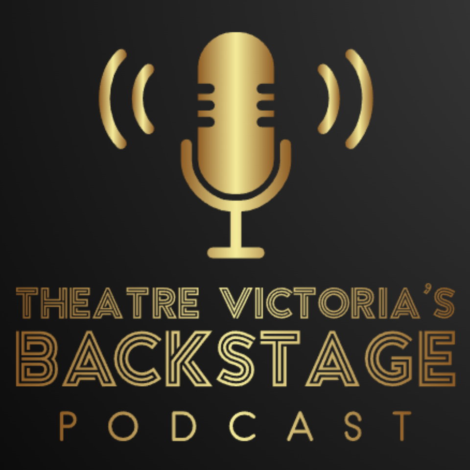 Theatre Victoria Backstage Podcast