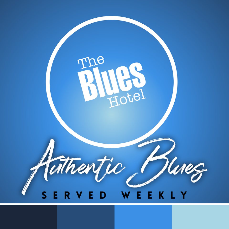 The Blues Hotel - Authentic Blues Served Weekly