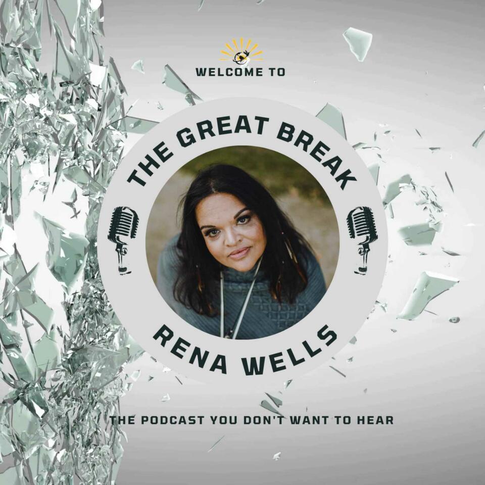 THE GREAT BREAK: the podcast you don't want to hear!