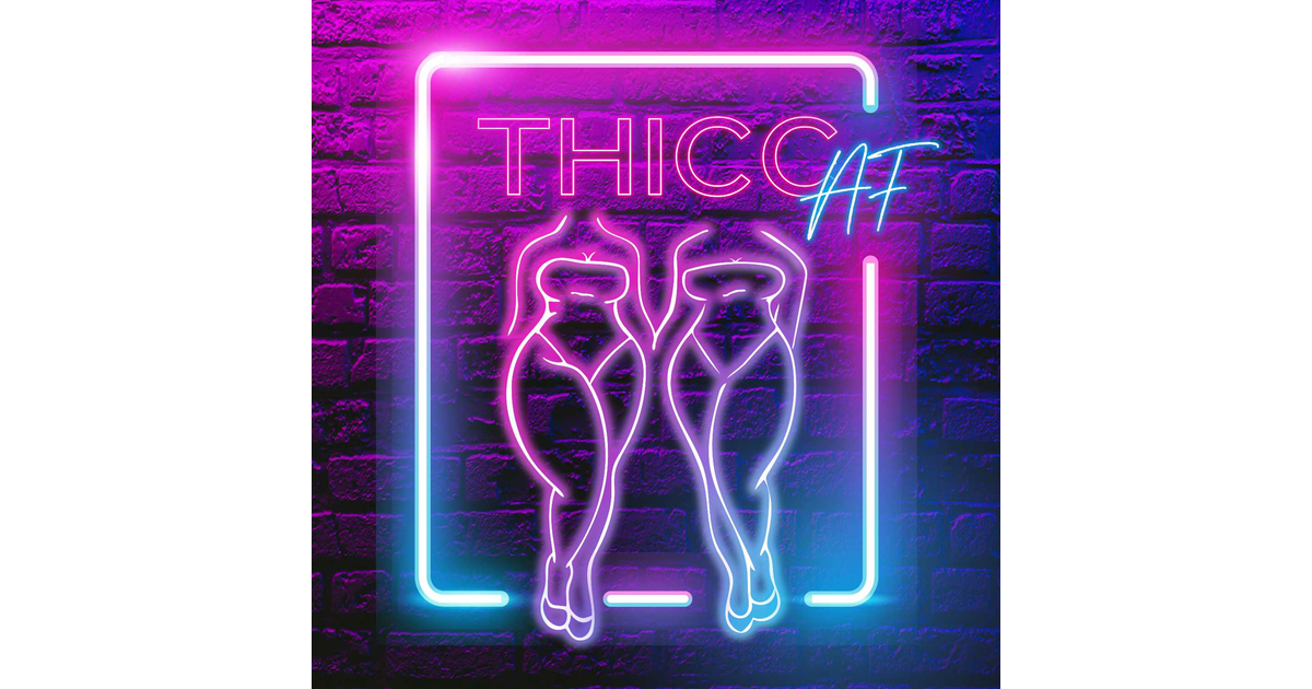 Thicc as Thieves - Thicc AF iHeart