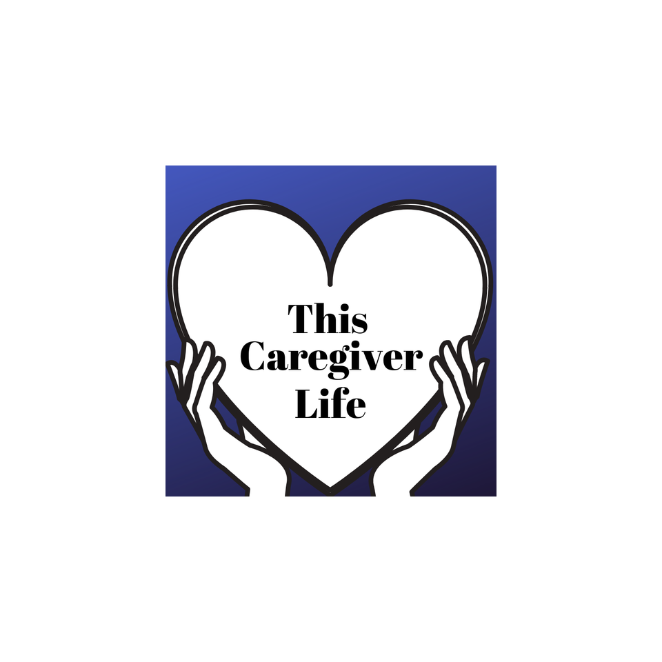 This Caregiver Life