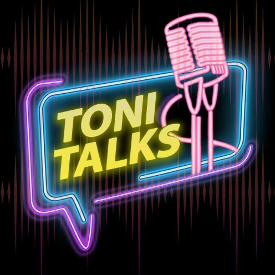 Toni Talks