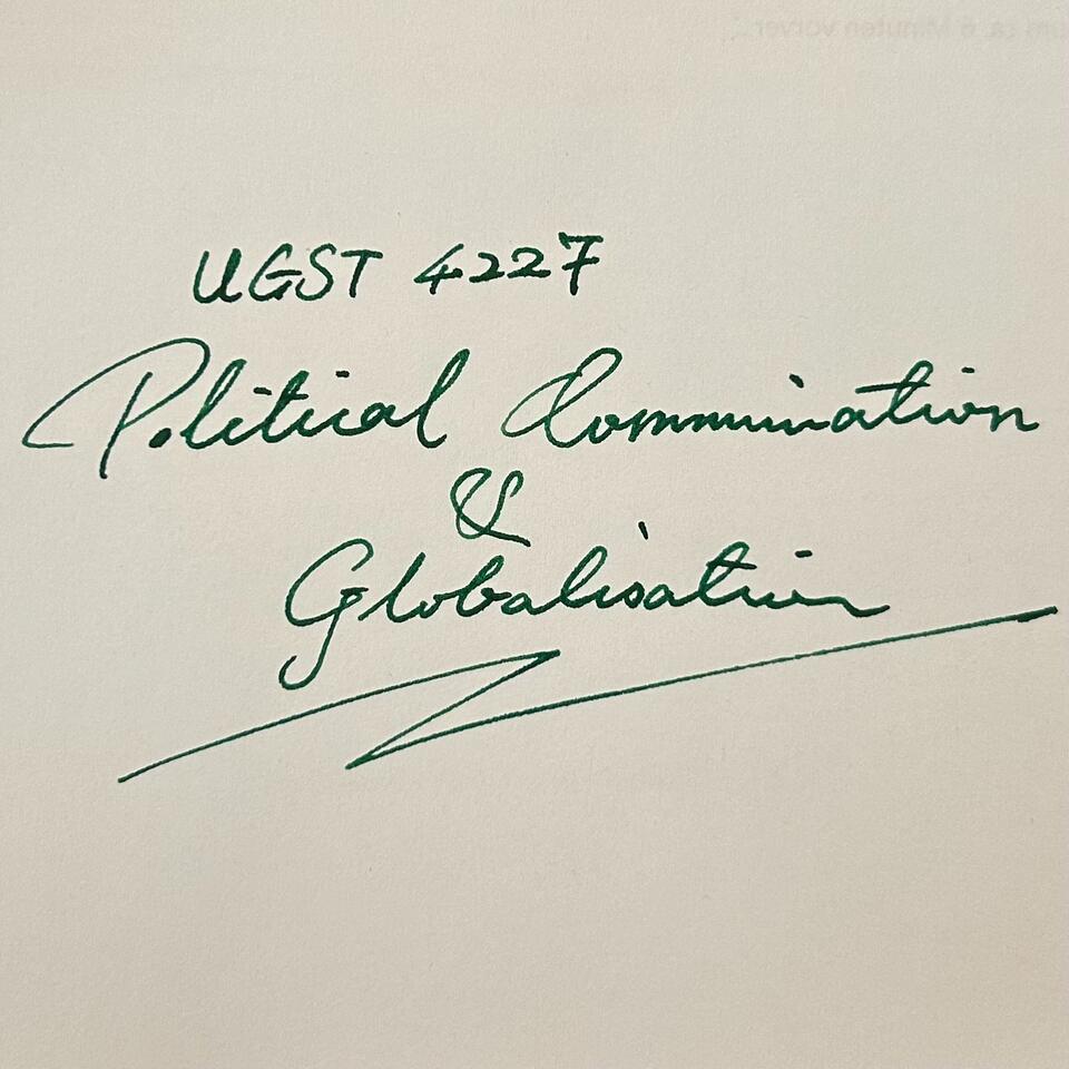 UGST4227 - Political Communication under Globalisation & IRB 114 International Relations Seminar