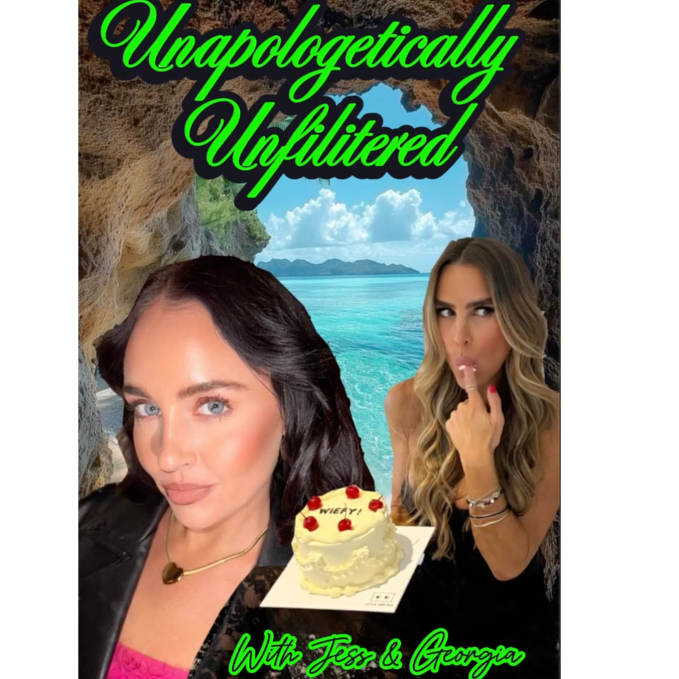 Unapologetically Unfilitered with Jess & Georgia