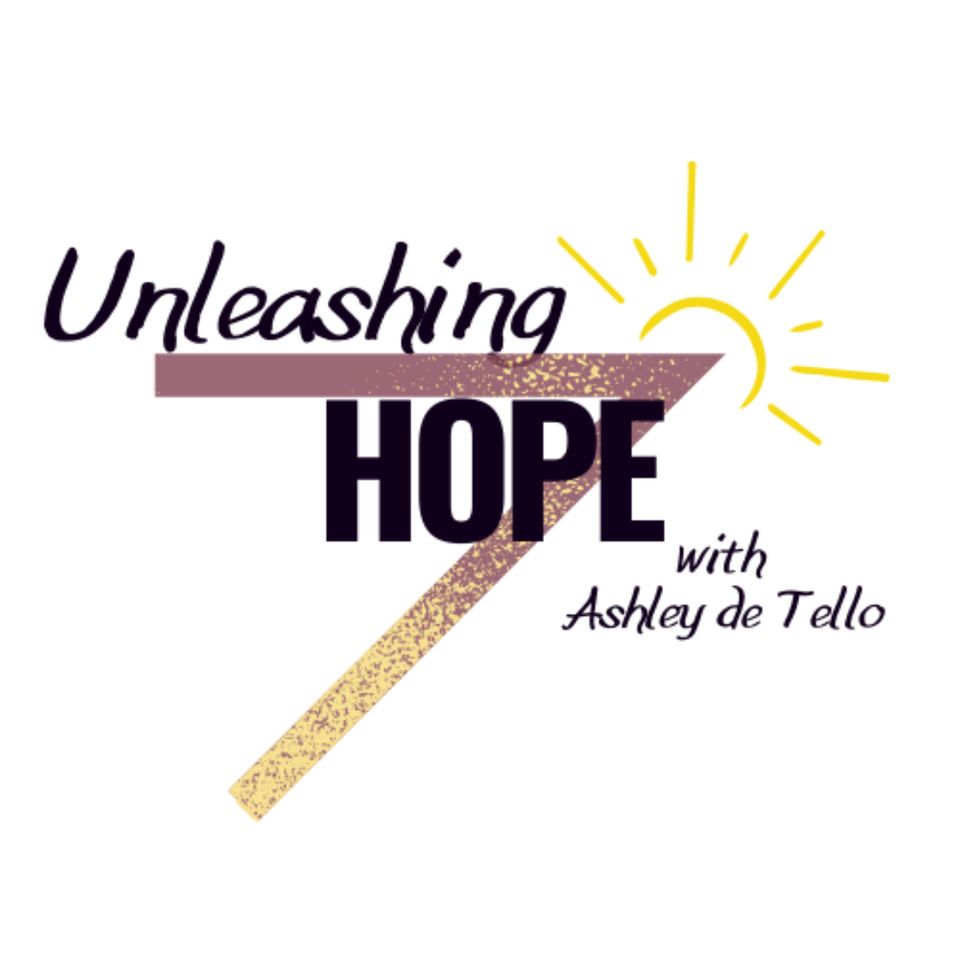 The Unleashing Hope Podcast