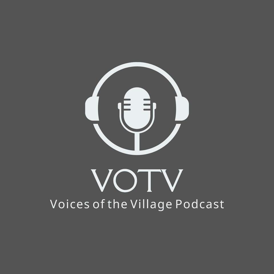 Voices of the Village Podcast