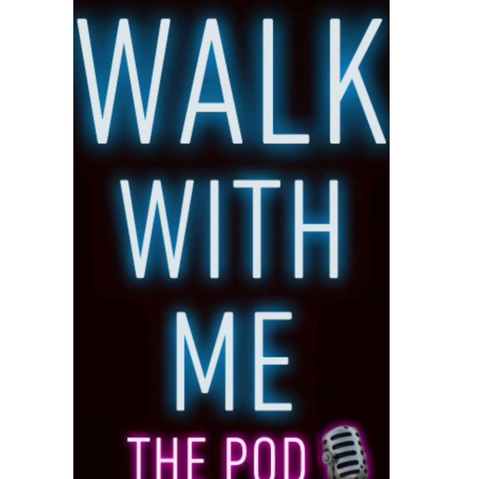 Walk with me the Pod