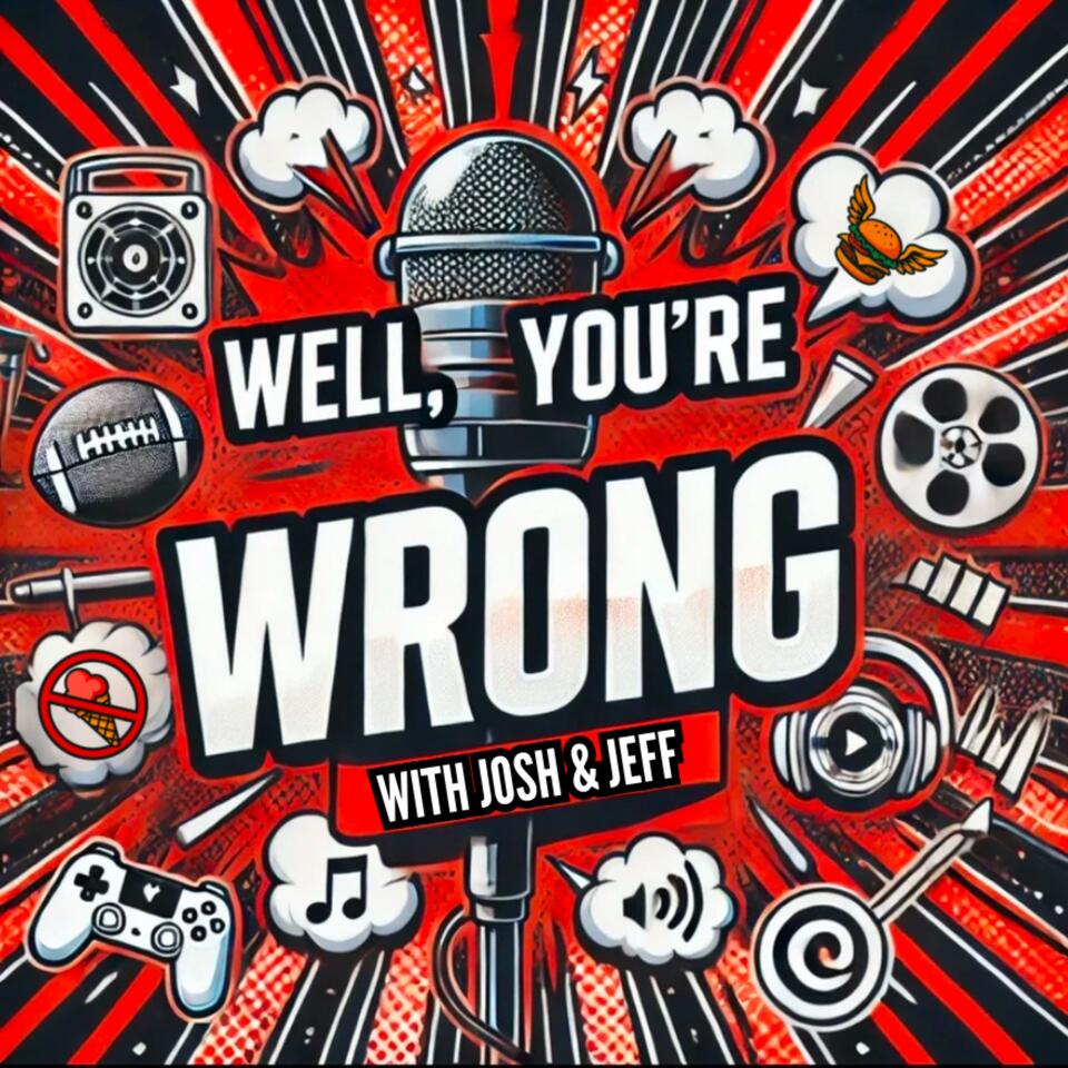 Well, You're Wrong!