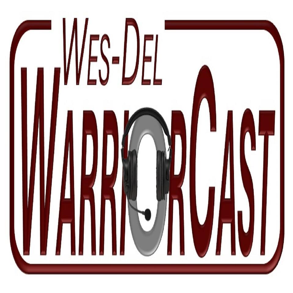 Wes-Del WarriorCast