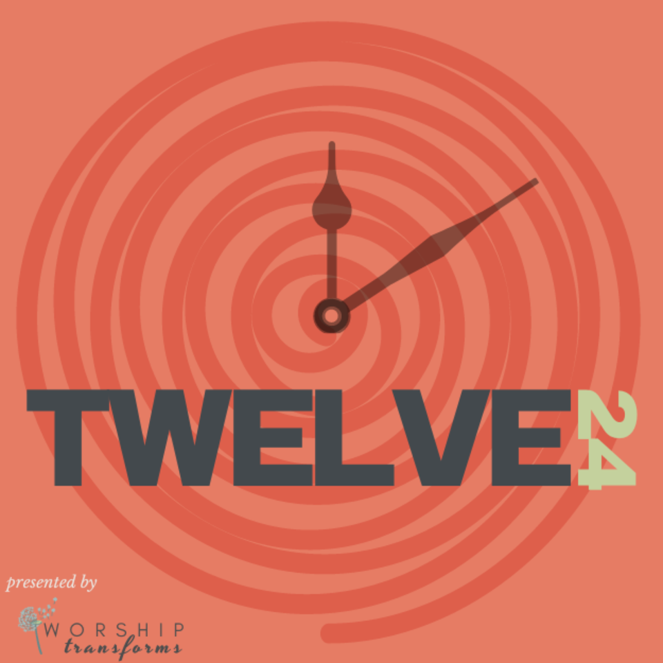 Twelve24 by Worship Transforms