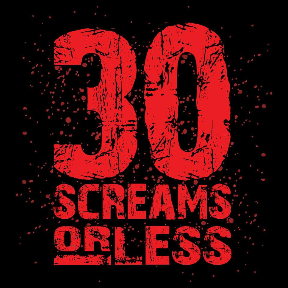 30 Screams or Less Podcast