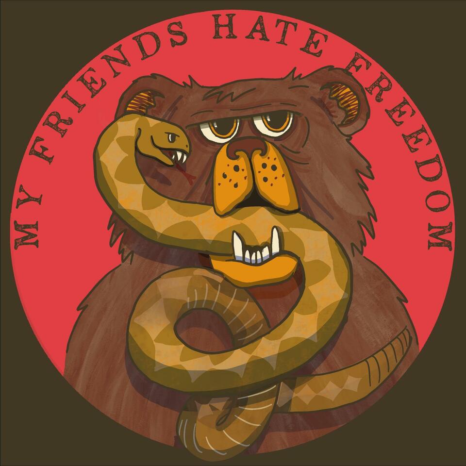 My Friends Hate Freedom