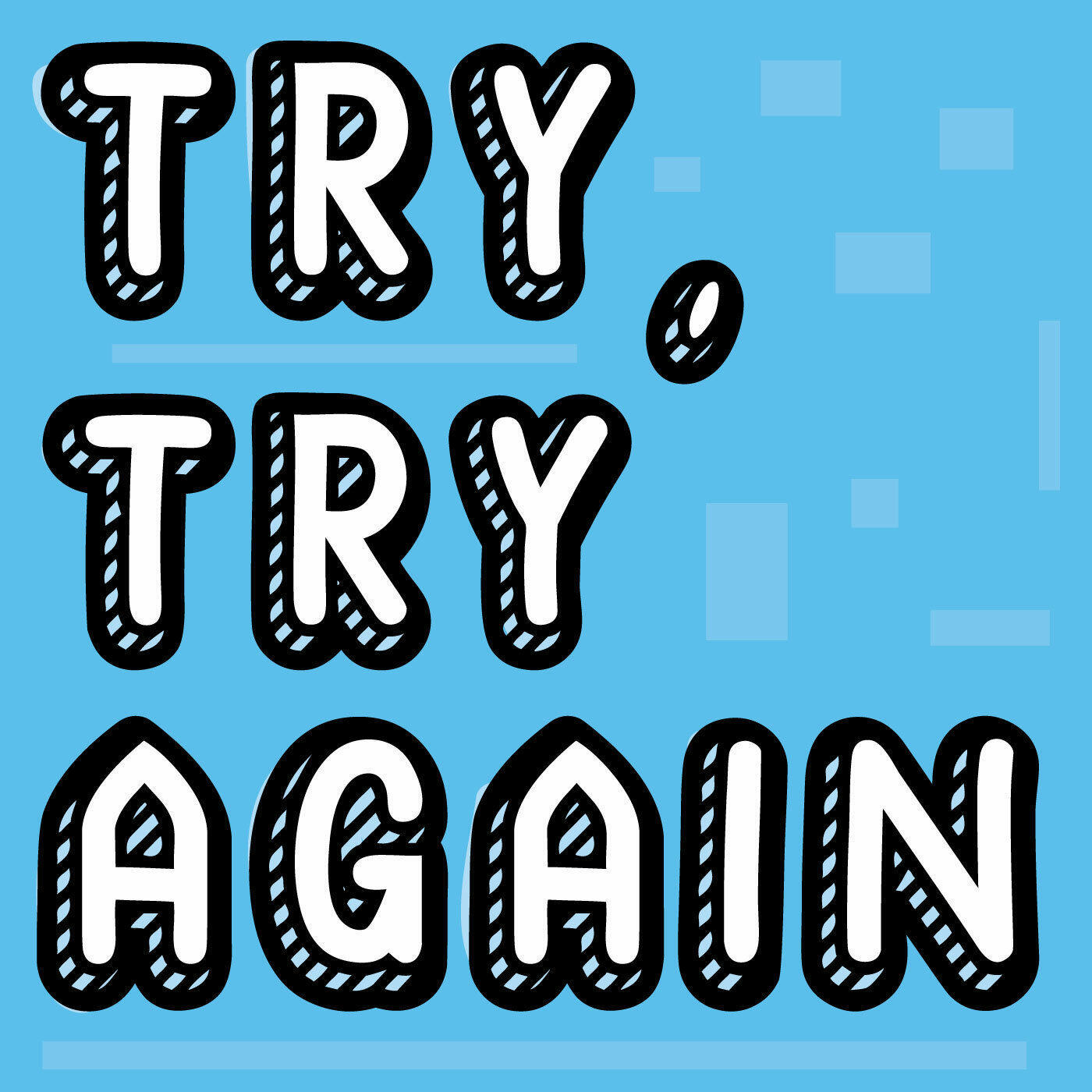 Try again and if it. Try. try картинки. trytr. try again.
