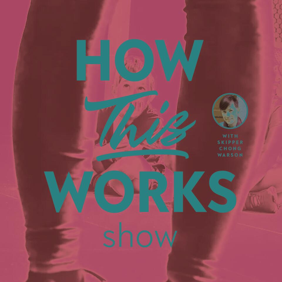 The How This Works show