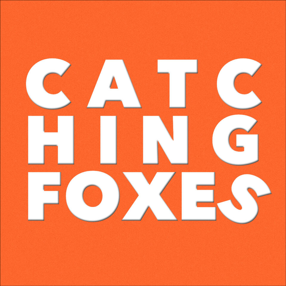 Catching Foxes