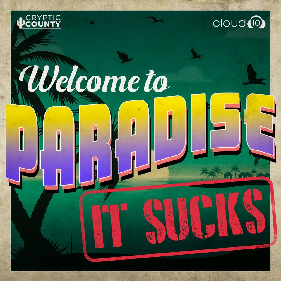 Welcome to Paradise (It Sucks)