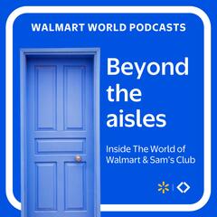When Every Second Counts: Inside the EOC with Walmart’s Emergency Response Team - The Walmart World Radio Podcast