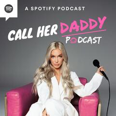 81- Daddy Speaks - Call Her Daddy