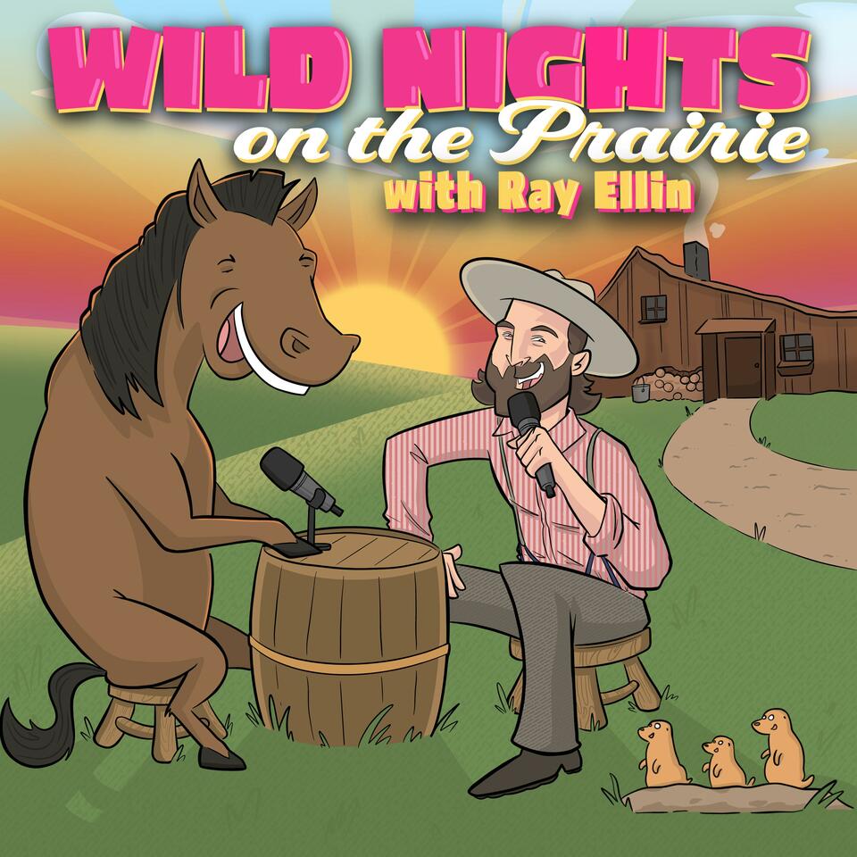 Wild Nights on the Prairie with Ray Ellin