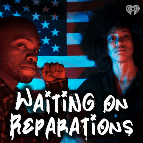 Waiting on Reparations