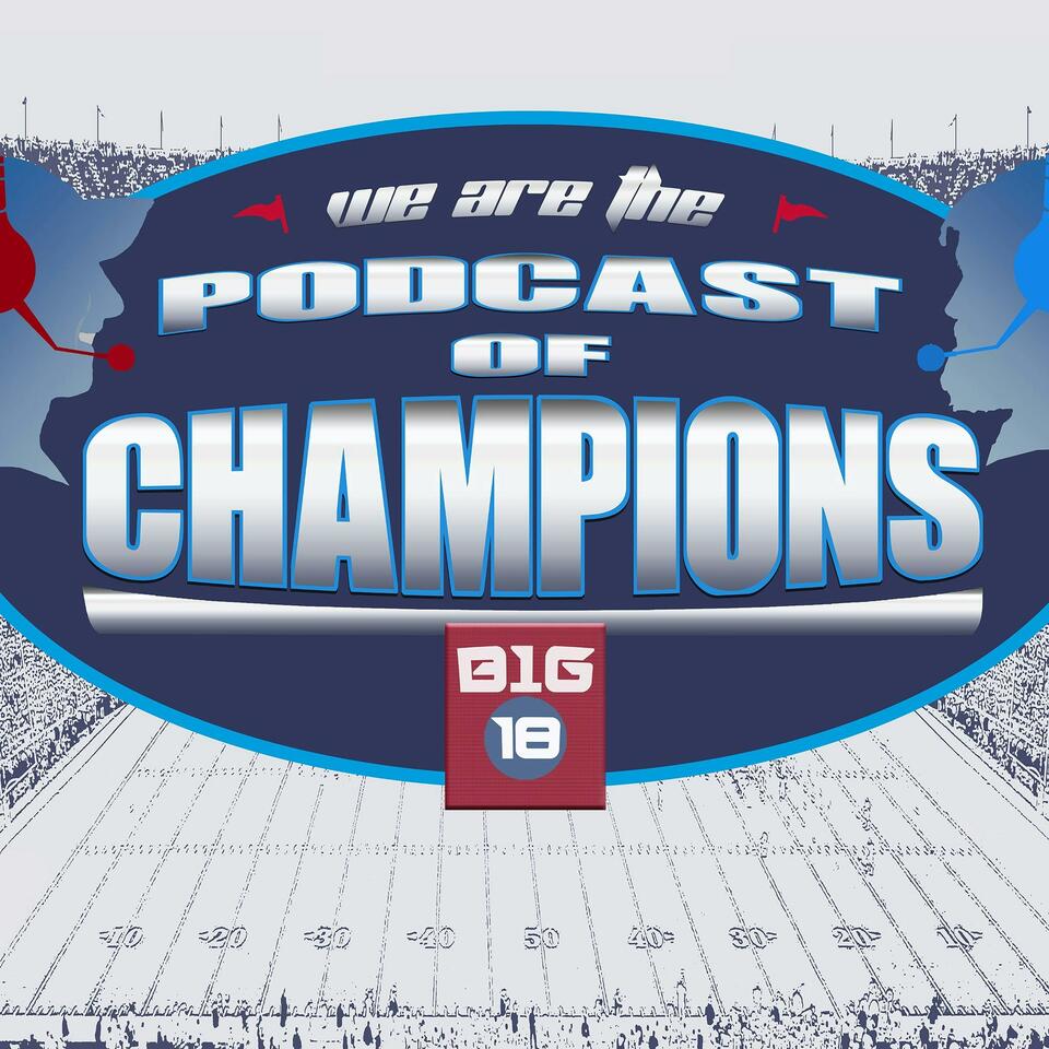 Podcast of Champions - Big Ten Football Podcast