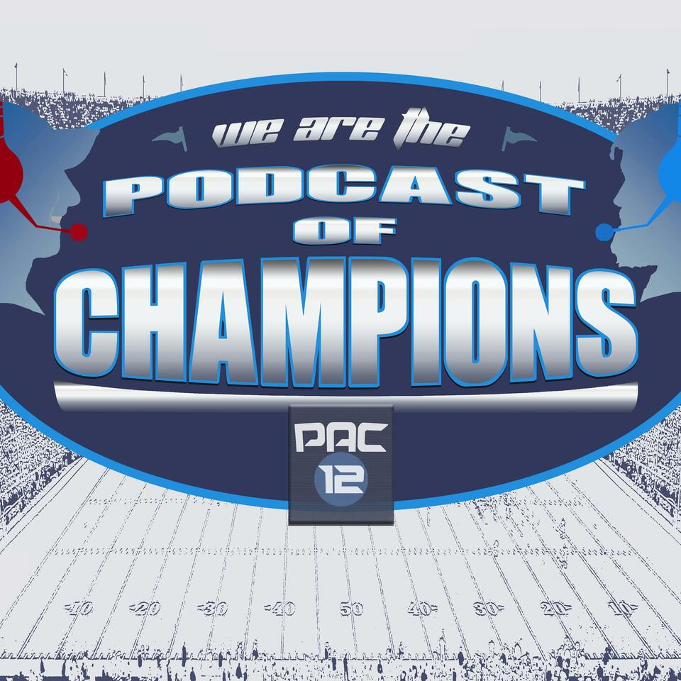 Podcast of Champions - Pac-12 Football Podcast