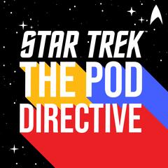 The Actor’s Director with Jonathan Frakes - Star Trek: The Pod Directive