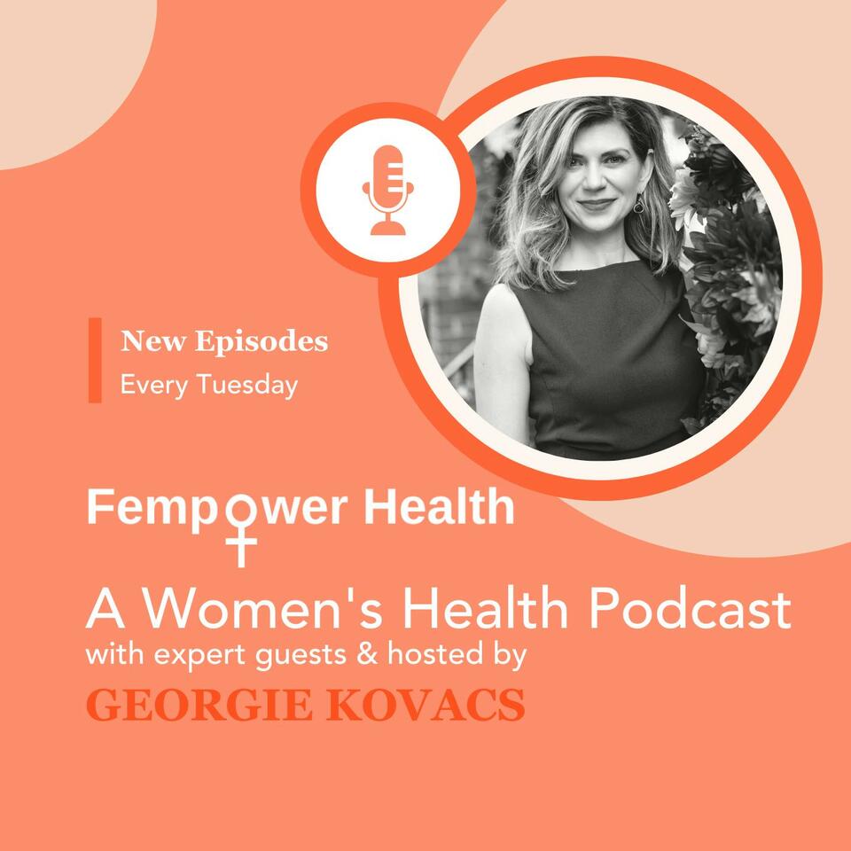 Fempower Health | A Women's Health Podcast