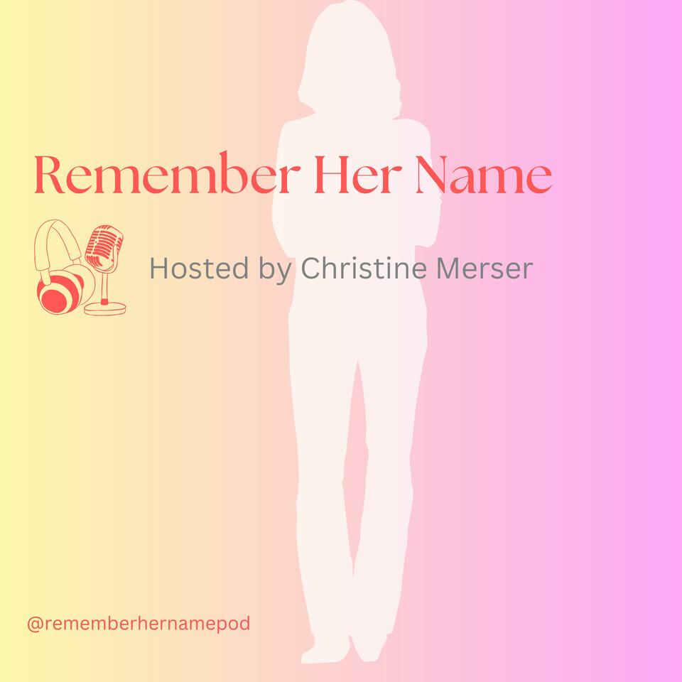 Remember Her Name