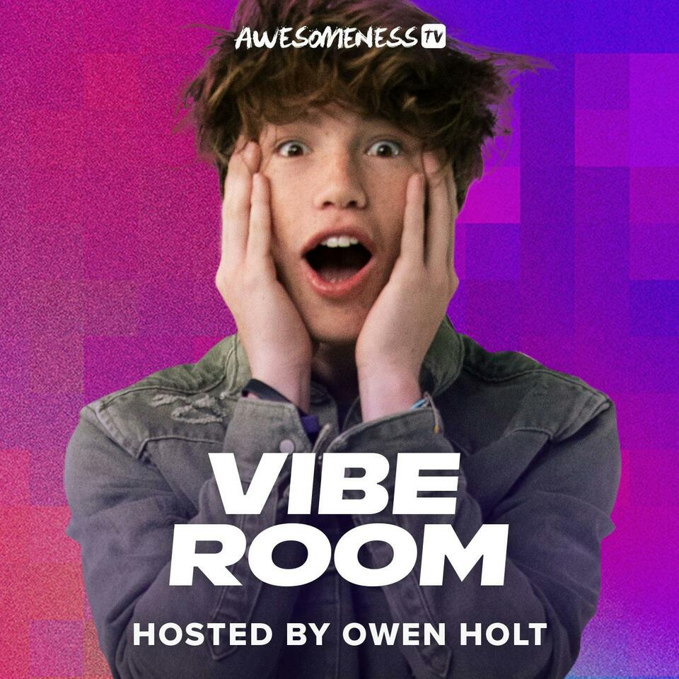 Vibe Room from AwesomenessTV