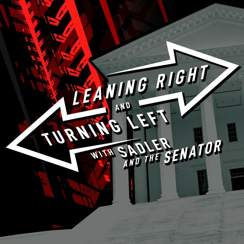 Leaning Right and Turning Left with Sadler and the Senator