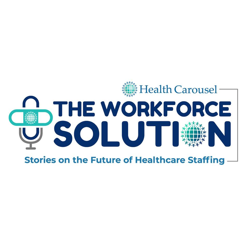 The Workforce Solution powered by Health Carousel