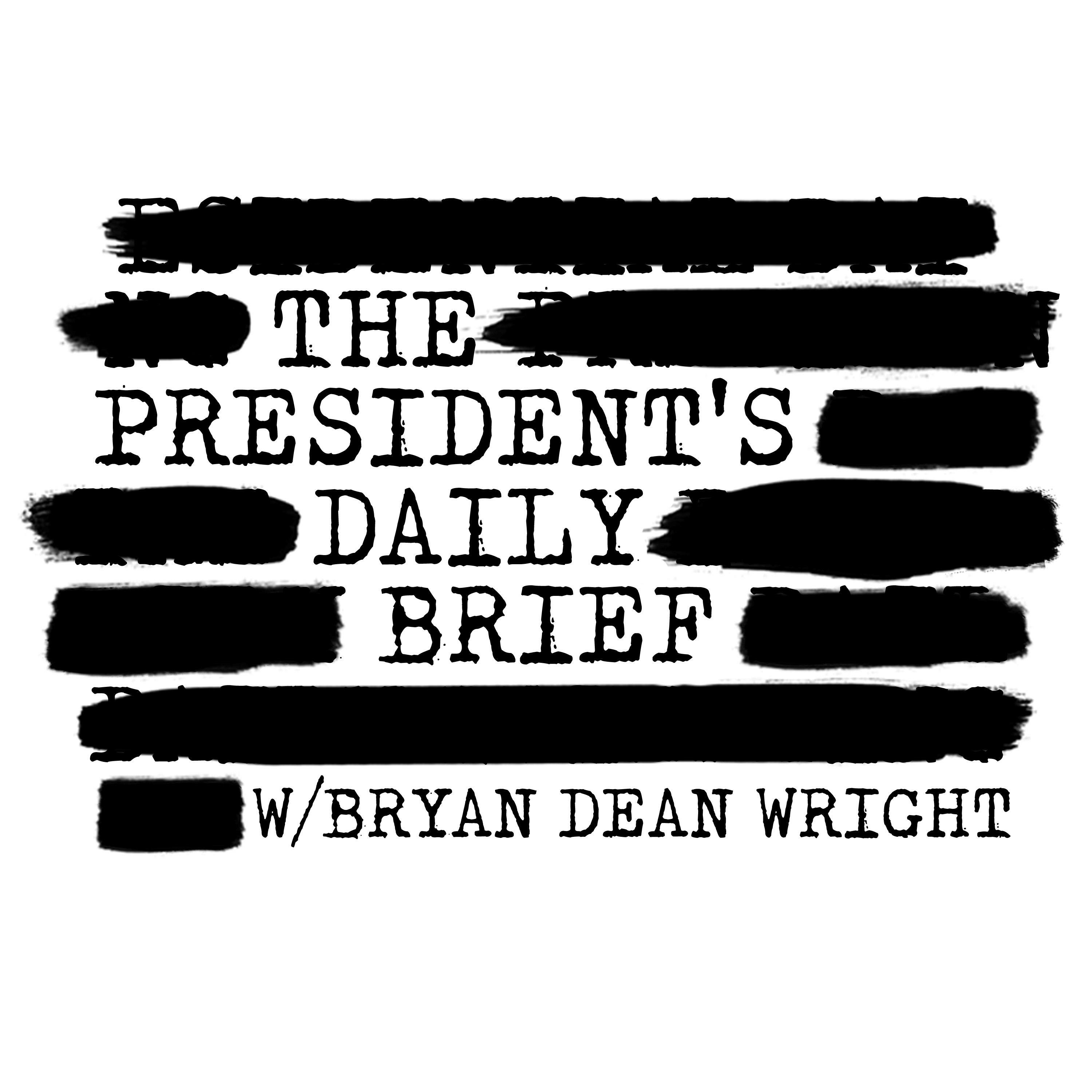 Each morning, the President of the United States receives a highly classified briefing on the most important issues facing the country -- The President's Daily Brief. Now you can hear your very own PDB, in the form of a podcast hosted by former CIA Operations Officer Bryan Dean Wright. Each morning at 6am Eastern, he'll bring you 20 minutes of the most important topics of the day and why you should care, arming you with what you need to know to help solve America's most pressing challenges.
