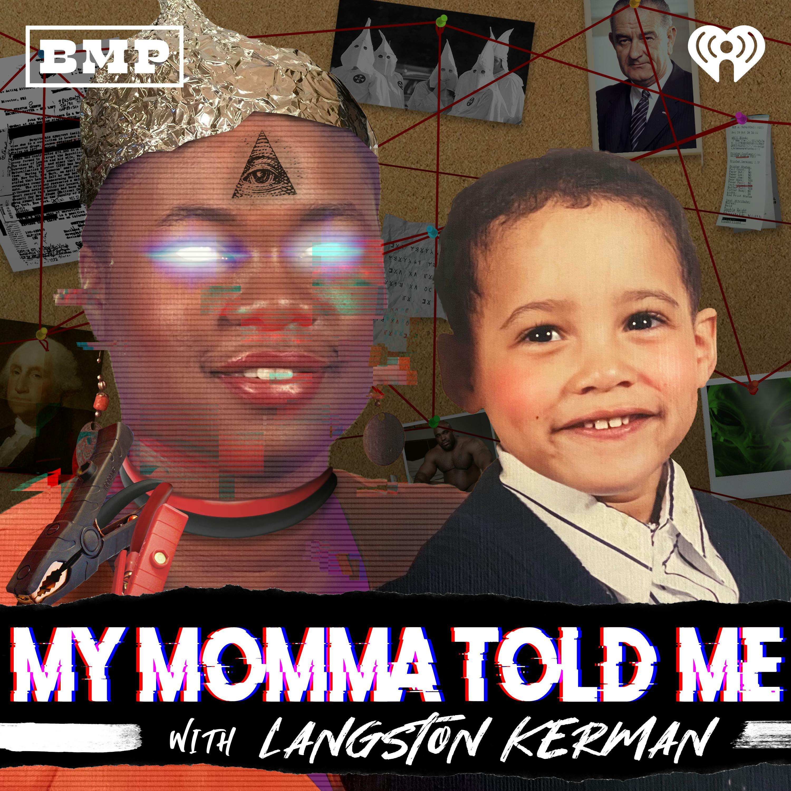 My Momma Told Me With Langston Kerman Iheart